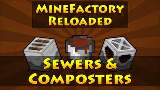 MineFactory Reloaded  Sewers amp Composters [upl. by Nelg]