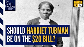 Harriet Tubman and the battle for Americas symbols wClarence Lusane  The Chris Hedges Report [upl. by Nniw790]