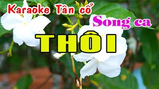 Karaoke tân cổ THÔI  SONG CA [upl. by Anat]