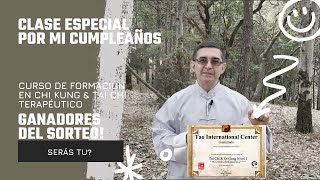 Clase ESPECIAL de Chi Kung amp Tai Chi Terapéutico por mi CUMPLEAÑOS y Ganadores del SORTEO de 5 BECAS [upl. by Odlaner]