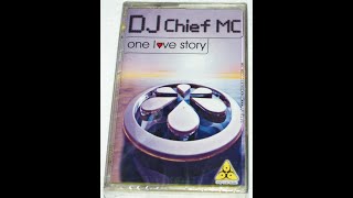 DJ Chief MC – One Love Story [upl. by Anaejer]