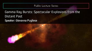 Gamma Ray Bursts Spectacular Explosions from the Distant Past [upl. by Mundt18]