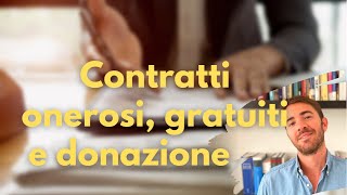 Differenza tra contratto oneroso gratuito e donazione [upl. by Lledroc]