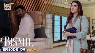 New Bismil Episode 6  Promo  Naumaan Ijaz  Hareem Farooq  ARY Digital [upl. by Etnud181]