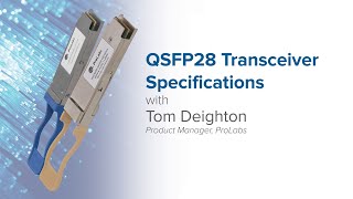 QSFP28 Transceiver Specifications [upl. by Eneluqcaj]