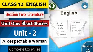 Class 12 English Unit 2 A Respectable Woman  Class 12 English Unit 2 Notes [upl. by Omolhs]