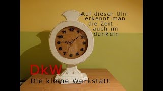 DIY Standuhr mit Beleuchtung selber bauen [upl. by Lucilia]