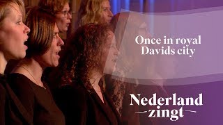 Once in royal Davids city  Nederland Zingt [upl. by Akimrehs669]