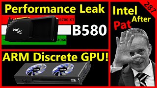 B580 Battlemage Leak Intel after Pat Gelsinger ARM GPU Nvidia  Daniel Nenni  Broken Silicon 287 [upl. by Eriam]