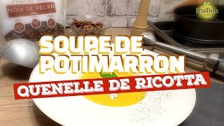 Soupe de potimarron amp quenelle de ricotta Saveur de lAnnée Restauration [upl. by Kcirdec149]