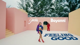 Guchi amp itsbayanni  Feeling Good Official Video [upl. by Amalita]