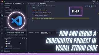 Run and debug a CodeIgniter project in Visual Studio Code [upl. by Hcurob]