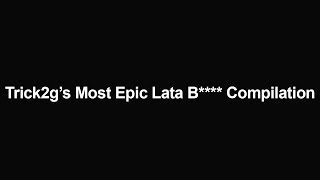 Trick2gs Most Epic Lata B Compilation [upl. by Idoc675]