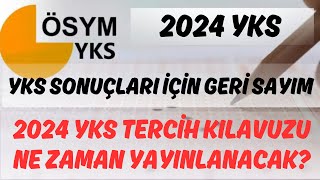 👉 2024 YKS TERCİH KILAVUZU NE ZAMAN YAYINLANACAK YKS SONUÇLARI İÇİN GERİ SAYIM BAŞLADI 2024yks [upl. by Iveel]