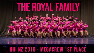 THE ROYAL FAMILY  HHI NZ MEGACREW 1ST PLACE 2019 [upl. by Asiuqram]