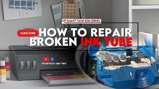 How to repair the ink tube  Hp Smart tank 500 series [upl. by Rogovy]