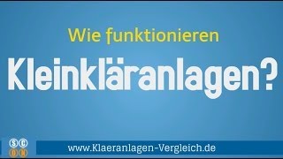 Wie funktionieren Kleinkläranlagen  einfach erklärt [upl. by Milak795]