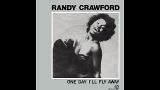 Randy Crawford  One Day Ill Fly Away [upl. by Elboa]