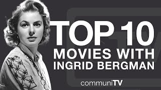 Top 10 Ingrid Bergman Movies [upl. by Beaufort]