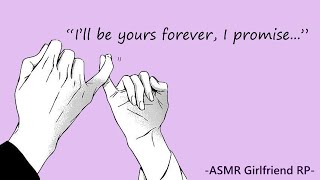 ASMR “I’ll be yours forever I promise” Girlfriend RP Reassurance Soft Comfort [upl. by Tnayrb288]