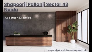 Shapoorji Pallonji Sector 43 Noida  Supreme Residences For A Modern Lifestyle [upl. by Tebazile]