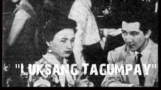 quotLuksang Tagumpayquot 1956  Jaime dela Rosa  Delia Razon  Rebecca del Rio  LVNPICTURES [upl. by Derk]