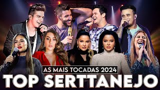 Top Sertanejo Universitário 💥 As Mais Tocadas 2024 💥 Manu Bahtidão Gusttavo Lima Ana Castela [upl. by Heintz579]