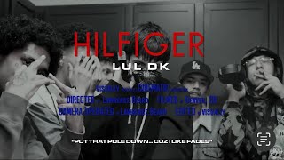 Hilfiger  LuL DK Shot By EyeWitnessVisuals [upl. by Aribold]