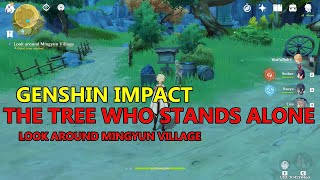 Genshin Impact The Tree Who Stands Alone Quest  Look Around Mingyun Village [upl. by Greggory]