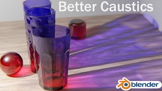 How To Make Better Caustics  Blender Caustic Tutorial [upl. by Aek583]