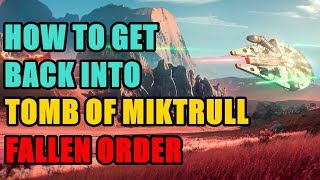 How to Get Back Into the Tomb of Miktrull Star Wars Jedi Fallen Order [upl. by Saile]