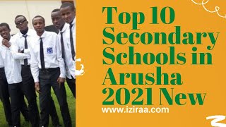 TOP 10 SECONDARY SCHOOLS IN ARUSHA 2021 NEW [upl. by Akerdal]