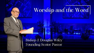 111424  11 AM Worship amp the Word wBishop J Douglas Wiley [upl. by Yunick]