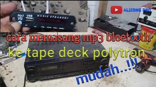 cara pasang modul mp3 ke tape deck polytron [upl. by Illona449]