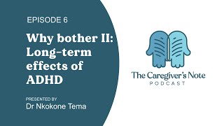 Episode 6  Why bother II Untreated ADHD [upl. by Rand]