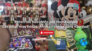 🎄 Recorrido Navideño por Home Depot 🎄Las villas mas lindas Animatronicos para navidad [upl. by Elahcar]