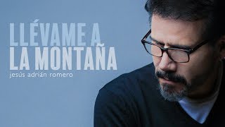 Jesús Adrián Romero  Llévame A La Montaña  Origen y Esencia [upl. by Irianat]