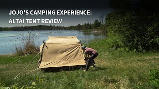 Jojos Camping Experience Altai Tent Review [upl. by Theodore794]