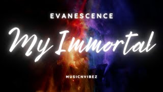 Evanescence  My Immortal Lyrics [upl. by Geraint]