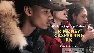 K Money Come Outside  Casper TNG amp RK  We Love Hip Hop Podcast S2 E53 [upl. by Ilatfan]