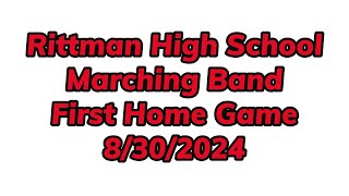 Rittman High School Marching Band First Home Game 8302024 [upl. by Burnard]