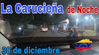 Recorriendo la Carucieña de Noche sábado 30122023  Barquisimeto  Estado Lara  Venezuela 🇻🇪 [upl. by Uzzia692]