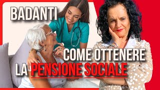 BADANTI E LA PENSIONE SOCIALE COME OTTENERLA [upl. by Fredric]