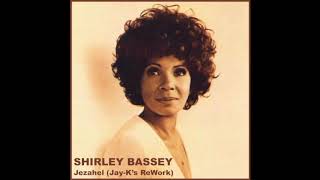 SHIRLEY BASSEY  Jezahel JayKs ReWork [upl. by Margette]