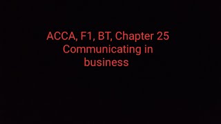 ACCA F1 BT Chapter 25 Communicating in business [upl. by Thomson]