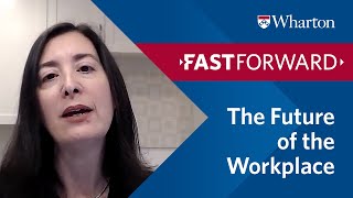 Fast Forward COVID19  Wharton Prof Nancy Rothbard on the Future of the Workplace [upl. by Oberg]