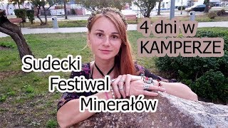 vlog 1  Sudecki festiwal minerałów  jarmark Lubań śląski  Dolny śląsk wypad kamperem [upl. by Anitirhc761]