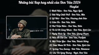 Những bài Rap hay nhất của Đen Vâu 2024  Mười Năm Bài Này Chill Phết Lối Nhỏ Cảm Ơn Hai Triệu [upl. by Ennovehc]