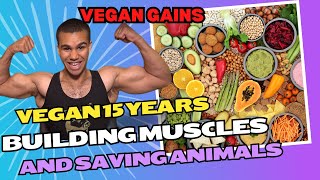 15 Years Vegan Meet Vegan Gains [upl. by Evelc609]