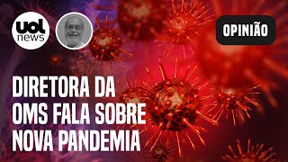 Nova pandemia já é considerada inevitável diz diretoraadjunta da OMS [upl. by Sneve]